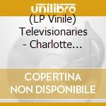 (LP Vinile) Televisionaries - Charlotte Beach/Cuckoo Clock vinile