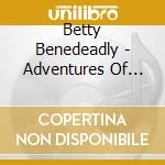 Betty Benedeadly - Adventures Of Mabel & Carter cd