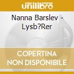 Nanna Barslev - Lysb?Rer cd musicale