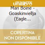 Mari Boine - Goaskinviellja (Eagle Brother) cd