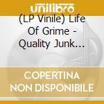 (LP Vinile) Life Of Grime - Quality Junk (Orange/Black Marble) vinile