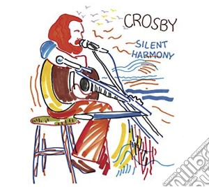 David Crosby - Silent Harmony cd musicale di David Crosby