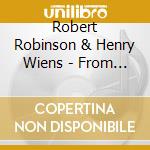 Robert Robinson & Henry Wiens - From The Heart, Vol. 2 cd