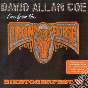 David Allan Coe - Live At The Iron Horse Saloon cd musicale di David Allan Coe