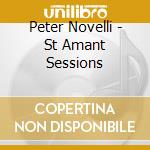 Peter Novelli - St Amant Sessions cd musicale di Peter Novelli