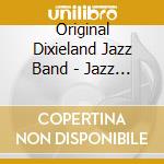 Original Dixieland Jazz Band - Jazz From New Orleans cd musicale di Original Dixieland Jazz Band