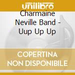 Charmaine Neville Band - Uup Up Up cd