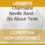 Charmaine Neville Band - Its About Time cd