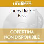 Jones Buck - Bliss cd