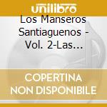 Los Manseros Santiaguenos - Vol. 2-Las Chacareras cd