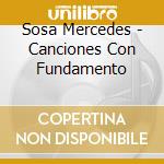 Sosa Mercedes - Canciones Con Fundamento cd musicale di Sosa  Mercedes