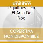 Piquillines - En El Arca De Noe cd
