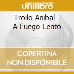 Troilo Anibal - A Fuego Lento cd