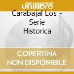 Carabajal Los - Serie Historica cd