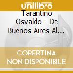 Tarantino Osvaldo - De Buenos Aires Al Mundo En Ta