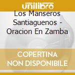 Los Manseros Santiaguenos - Oracion En Zamba cd