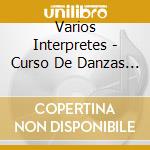 Varios Interpretes - Curso De Danzas Folkloricas Vo cd musicale di Varios Interpretes