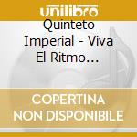 Quinteto Imperial - Viva El Ritmo Tropical cd
