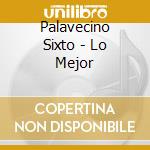 Palavecino Sixto - Lo Mejor cd musicale di Palavecino Sixto