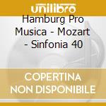 Hamburg Pro Musica - Mozart - Sinfonia 40 cd