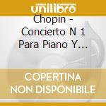 Chopin - Concierto N 1 Para Piano Y Or cd
