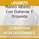 Marino Alberto - Con Guitarras Y Orquesta cd