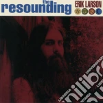 Erik Larson - The Resounding cd
