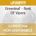 Greenleaf - Nest Of Vipers cd musicale di Greenleaf