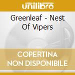 Greenleaf - Nest Of Vipers cd