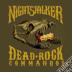 Nightstalker - Dead Rock Commandos cd musicale di Nightstalker