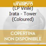 (LP Vinile) Irata - Tower (Coloured) vinile