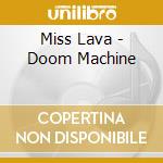 Miss Lava - Doom Machine cd