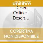 Desert Collider - Desert Collider - Generation Ship: Endless Drift Through Infinity cd