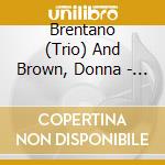 Brentano (Trio) And Brown, Donna - M?Lodies (Brossard) cd