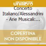 Concerto Italiano/Alessandrini - Arie Musicali: Primo Libro cd
