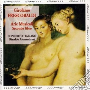 Girolamo Frescobaldi - Arie cd musicale di Frescobaldi