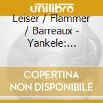 Leiser / Flammer / Barreaux - Yankele: Yiddish Songs cd