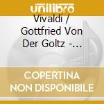 Vivaldi / Gottfried Von Der Goltz - I Concerti Di Dresda cd musicale di Vivaldi / Gottfried Von Der Goltz