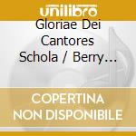 Gloriae Dei Cantores Schola / Berry - Coming Of Christ