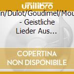Josquin/Dulot/Goudimel/Mouton/+ - Geistliche Lieder Aus Frankreich cd