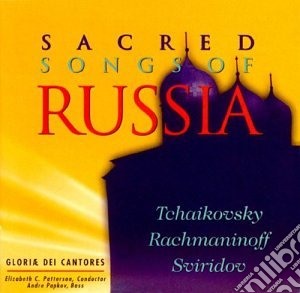 Sacred Songs Of Russia: Tchaikovsky, Rachmaninov, Sviridov cd musicale di Paraclete Recordings