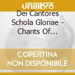 Dei Cantores Schola Gloriae - Chants Of Christmas (The) cd musicale di Gregorianik