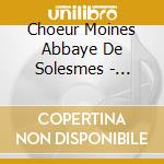 Choeur Moines Abbaye De Solesmes - Gregorian Chant Melodies 2 (2 Cd) cd musicale