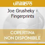 Joe Grusheky - Fingerprints cd musicale di GRUSHECKY JOE
