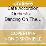Cafe Accordion Orchestra - Dancing On The Moon cd