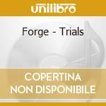 Forge - Trials cd