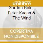 Gordon Bok - Peter Kagan & The Wind cd