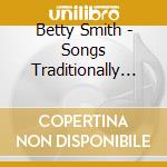 Betty Smith - Songs Traditionally Sung In No cd