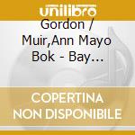 Gordon / Muir,Ann Mayo Bok - Bay Of Fundy cd