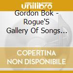 Gordon Bok - Rogue'S Gallery Of Songs For 12 String cd musicale di Gordon Bok